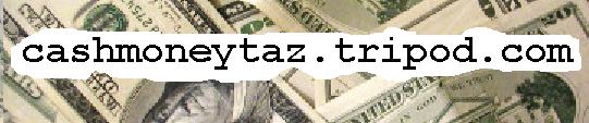 cashmoneytaz.tripod.com